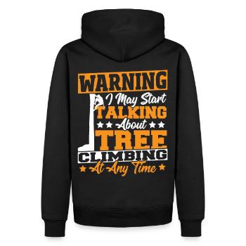 Tree Climber Warning I May Start Talking About - Men’s Premium Organic Hoodie - black - Back - Nico (187cm)