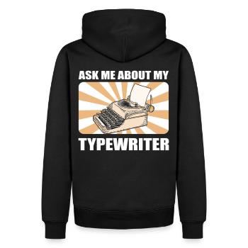 Typewriting Author Ask Me About My Typewriter - Men’s Premium Organic Hoodie - black - Back - Nico (187cm)