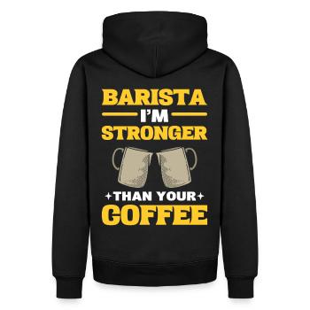 Barista I'm Stronger Than Your Coffee Coffeemaker - Men’s Premium Organic Hoodie - black - Back - Nico (187cm)
