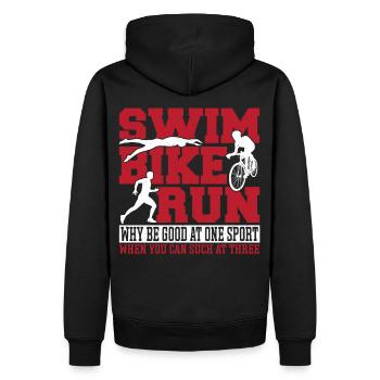 Swim Bike Run Why Be Good At One Sport When You - Männer Premium Bio Hoodie - Schwarz - Hinten - Nico (187cm)