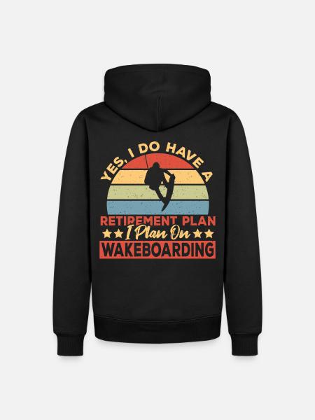 Wakeboarder Retirement Plan Wakeboarding - Men’s Premium Organic Hoodie - black