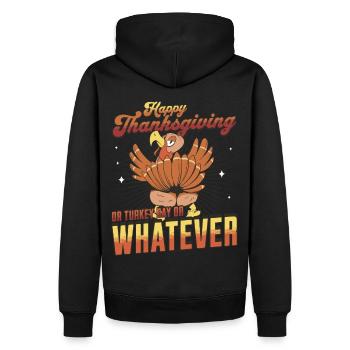 Happy Thanksgiving Or Turkey Day Or Whatever - Männer Premium Bio Hoodie - Schwarz - Hinten - Nico (187cm)