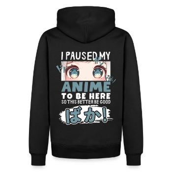 J’ai mis mon anime en pause pour être là BAKA ! Kawaii Otaku - Sweat à capuche Premium bio Homme - noir - Dos - Nico (187cm)