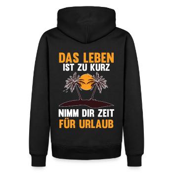 Das Leben ist zu kurz nimm dir Zeit für Urlaub - Männer Premium Bio Hoodie - Schwarz - Hinten - Nico (187cm)