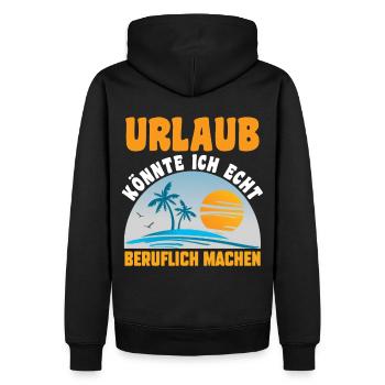Urlaub könnte ich echt beruflich machen - Männer Premium Bio Hoodie - Schwarz - Hinten - Nico (187cm)
