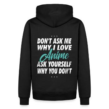 Ne me demandez pas pourquoi j’aime l’anime - Sweat à capuche Premium bio Homme - noir - Dos - Nico (187cm)