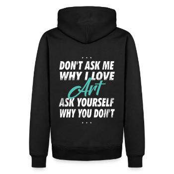 Ne me demandez pas pourquoi j’aime l’art - Sweat à capuche Premium bio Homme - noir - Dos - Nico (187cm)