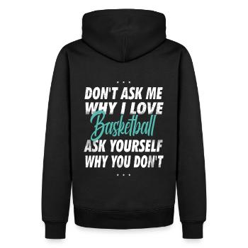 Ne me demandez pas pourquoi j’aime le basketball - Sweat à capuche Premium bio Homme - noir - Dos - Nico (187cm)