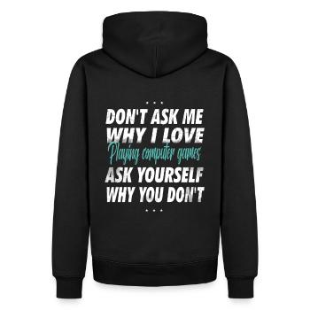 Ne me demandez pas pourquoi j’aime jouer - Sweat à capuche Premium bio Homme - noir - Dos - Nico (187cm)