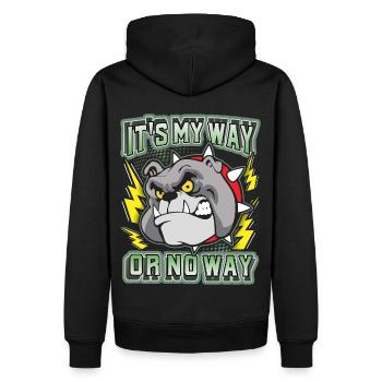 Bulldogge, lustiger Spruch It's-My-Way-Or-No-Way - Männer Premium Bio Hoodie - Schwarz - Hinten - Nico (187cm)