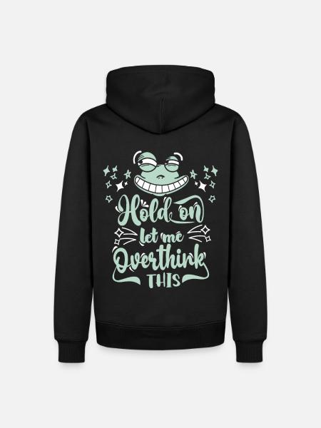 Let-Me-Overthink-This, funny cartoon frog - Men’s Premium Organic Hoodie - black