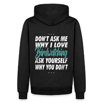 Don’t Ask Me - Cadeau d’observation des oiseaux - Sweat à capuche Premium bio Homme - noir - Dos - Nico (187cm)