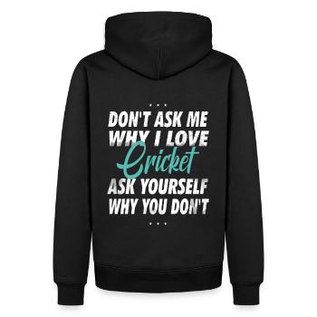 Ne me demandez pas pourquoi j’aime le cricket - Sweat à capuche Premium bio Homme - noir - Dos - Nico (187cm)