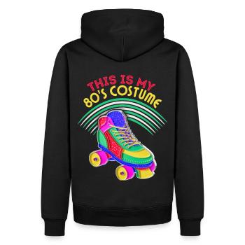 80s Roller Skates, Roller Skating, Saying - Men’s Premium Organic Hoodie - black - Back - Nico (187cm)