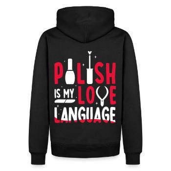 Polish Is My Love Language Funny Manicurist Nail A - Männer Premium Bio Hoodie - Schwarz - Hinten - Nico (187cm)