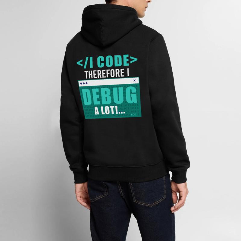 I Code Therefore I Debug Programming Computer Prog Männer Premium Bio Hoodie