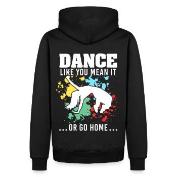 Dance Like You Mean It Hip Hop Dance Instructor - Männer Premium Bio Hoodie - Schwarz - Hinten - Nico (187cm)