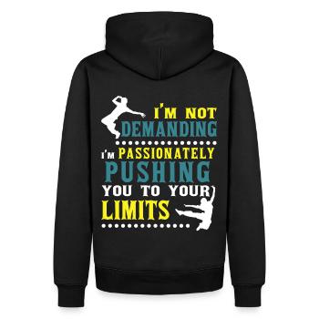 I'm Not Demanding Funny Quote Street Dancer Dance - Männer Premium Bio Hoodie - Schwarz - Hinten - Nico (187cm)