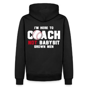 I'm Here To Coach Not Babysit Baseball Coach Funny - Männer Premium Bio Hoodie - Schwarz - Hinten - Nico (187cm)