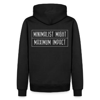 Minimalist Might Maximum Impact Minimal Quote Love - Männer Premium Bio Hoodie - Schwarz - Hinten - Nico (187cm)