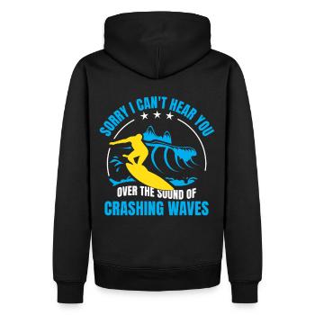 Sorry, I Can't Hear You Crashing Waves Riding Wave - Männer Premium Bio Hoodie - Schwarz - Hinten - Nico (187cm)