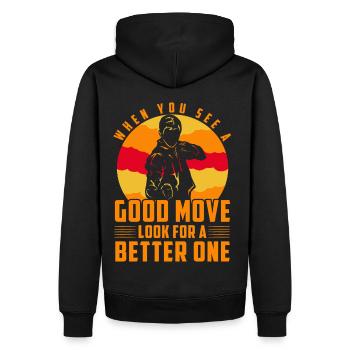 When you see a good move look for a better one - Men’s Premium Organic Hoodie - black - Back - Nico (187cm)
