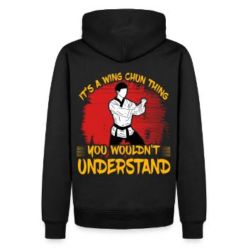 It's a Wing Chun thing you wouldn't understand - Men’s Premium Organic Hoodie - black - Back - Nico (187cm)