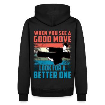 When you see a good move look for a better one - Men’s Premium Organic Hoodie - black - Back - Nico (187cm)