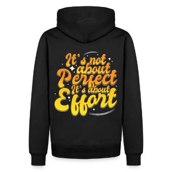It's Not About Perfect It's About Effort Positive - Männer Premium Bio Hoodie - Schwarz - Hinten - Nico (187cm)
