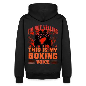 I'm not yelling this is my Boxing Voice - Men’s Premium Organic Hoodie - black - Back - Nico (187cm)