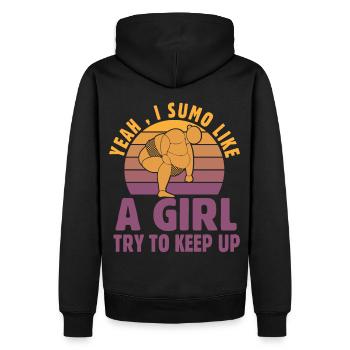 Yeah I Sumo like a Girl try to keep up - Men’s Premium Organic Hoodie - black - Back - Nico (187cm)