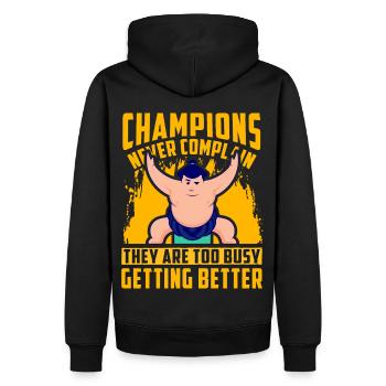 Champions never complain they are too busy getting - Men’s Premium Organic Hoodie - black - Back - Nico (187cm)