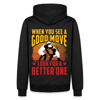 When you see a good move look for a better one - Men’s Premium Organic Hoodie - black - Back - Nico (187cm)