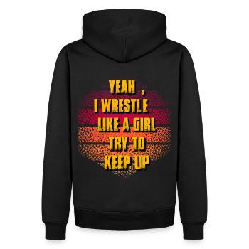 Yeah I wrestle like a girl try to keep up - Männer Premium Bio Hoodie - Schwarz - Hinten - Nico (187cm)