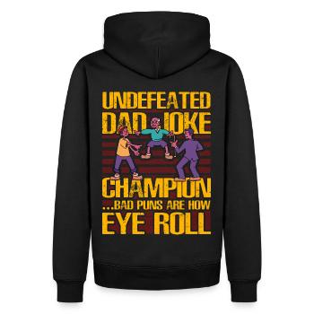 Undefeated Dad Joke Champion schlechte Wortspiele, wie ich sehe - Männer Premium Bio Hoodie - Schwarz - Hinten - Nico (187cm)