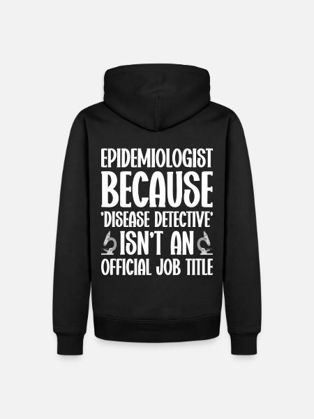 Epidemiology Scientist Epidemiologist Medicine - Men’s Premium Organic Hoodie - black