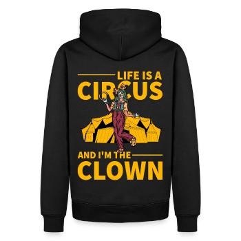 Life is a Circus and I'm the Clown - Men’s Premium Organic Hoodie - black - Back - Nico (187cm)