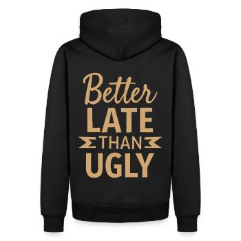 Better Late than Ugly Lustiger Spruch Zitat - Männer Premium Bio Hoodie - Schwarz - Hinten - Nico (187cm)