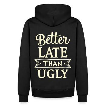 Better Late than Ugly Lustiger Spruch Zitat - Männer Premium Bio Hoodie - Schwarz - Hinten - Nico (187cm)