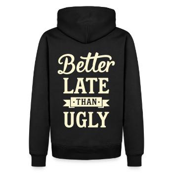Better Late than Ugly Lustiger Spruch Zitat - Männer Premium Bio Hoodie - Schwarz - Hinten - Nico (187cm)