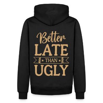 Better Late than Ugly Lustiger Spruch Zitat - Männer Premium Bio Hoodie - Schwarz - Hinten - Nico (187cm)