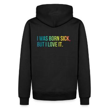 I WAS BORN SICK BUT I LOVE IT - Sweat à capuche Premium bio Homme - noir - Dos - Nico (187cm)