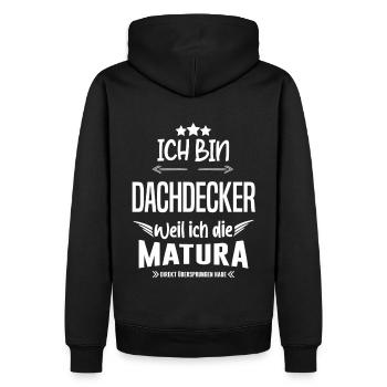 Ich bin Dachdecker Matura Arbeit Job Humor - Männer Premium Bio Hoodie - Schwarz - Hinten - Nico (187cm)
