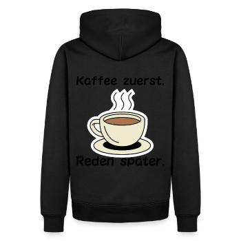 "Kaffee zuerst. Reden später" T-Shirt - Männer Premium Bio Hoodie - Schwarz - Hinten - Nico (187cm)