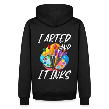 I Arted And It Inks – Lustiges Kunst & Maler - Men’s Premium Organic Hoodie - black - Back - Nico (187cm)