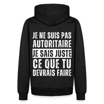 Je ne suis pas autoritaire humour phrase drôle - Sweat à capuche Premium bio Homme - noir - Dos - Nico (187cm)
