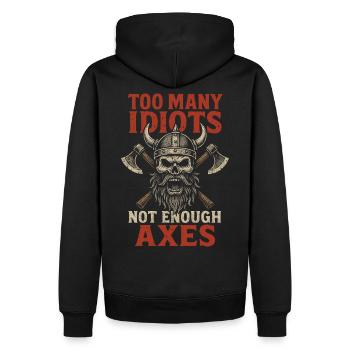 Trop d’idiots – pas assez de haches - Sweat à capuche Premium bio Homme - noir - Dos - Nico (187cm)