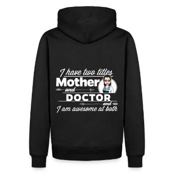 Ärztin & Medizinerin - Und Mutter - Männer Premium Bio Hoodie - Schwarz - Hinten - Nico (187cm)