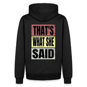 Thats what she said - Männer Premium Bio Hoodie - Schwarz - Hinten - Nico (187cm)