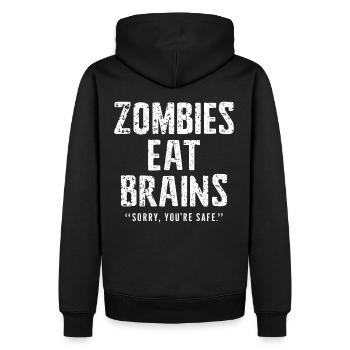 Zombies Eat Brains Lustiger Spruch Sprüche Zitat - Männer Premium Bio Hoodie - Schwarz - Hinten - Nico (187cm)